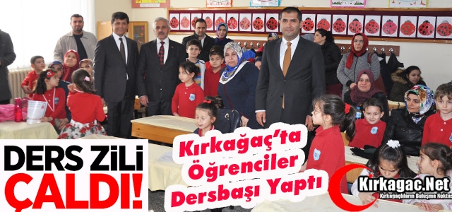 KIRKAĞAÇ’TA 6 BİN 550 ÖĞRENCİ İÇİN ZİL ÇALDI