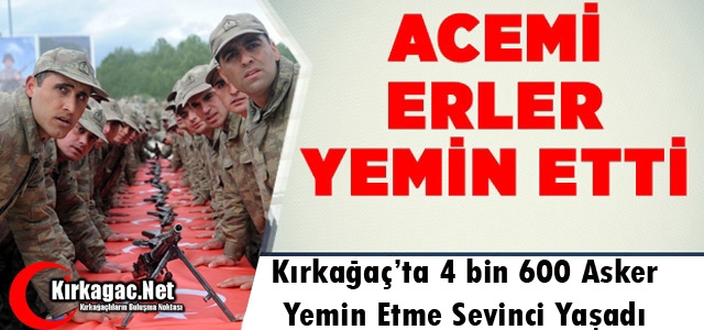 KIRKAĞAÇ’TA 97-3 TERTİP ACEMİ ERLER YEMİN ETTİ