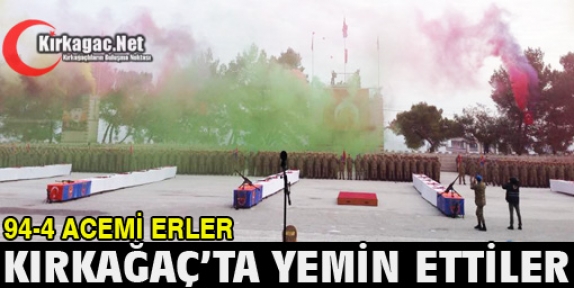 KIRKAĞAÇ'TA ACEMİ ERLER YEMİN ETTİ