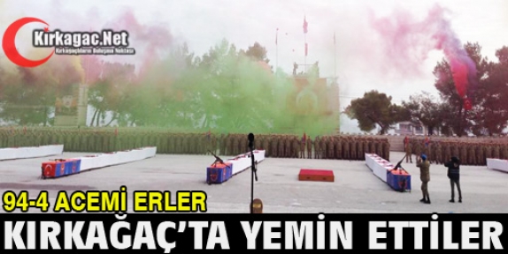 KIRKAĞAÇ'TA ACEMİ ERLER YEMİN ETTİ