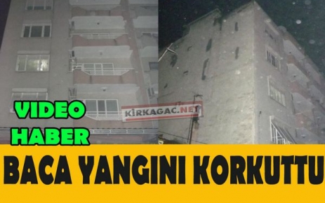 KIRKAĞAÇ'TA BACA YANGINI(VİDEO)