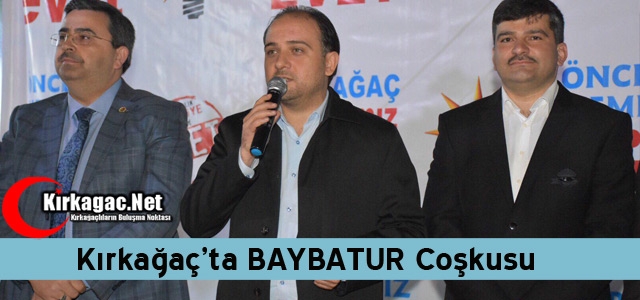 KIRKAĞAÇ’TA BAYBATUR COŞKUSU