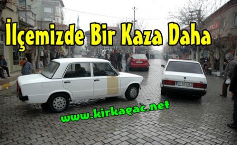 KIRKAĞAÇ'TA BİR KAZA DAHA