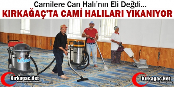 KIRKAĞAÇ’TA CAMİ HALILARI YIKANIYOR