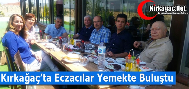 KIRKAĞAÇ’TA ECZACILAR YEMEKTE BULUŞTU