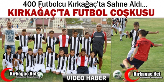 KIRKAĞAÇ’TA FUTBOL COŞKUSU(VİDEO)