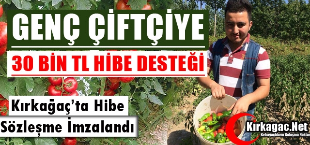 KIRKAĞAÇ'TA GENÇ ÇİFTÇİLER HİBE SÖZLEŞMELERİNİ İMZALADI