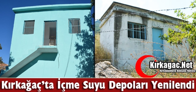 KIRKAĞAÇ'TA İÇME SUYU DEPOLARI YENİLENDİ