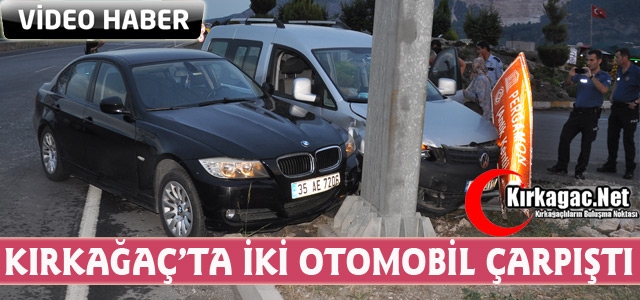 KIRKAĞAÇ’TA İKİ OTOMOBİL ÇARPIŞTI 2 YARALI(VİDEO)