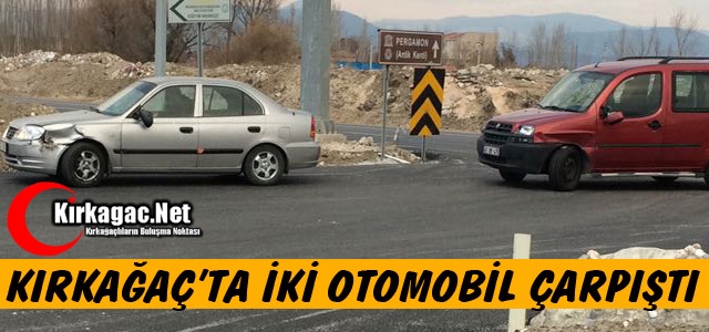 KIRKAĞAÇ'TA İKİ OTOMOBİL ÇARPIŞTI