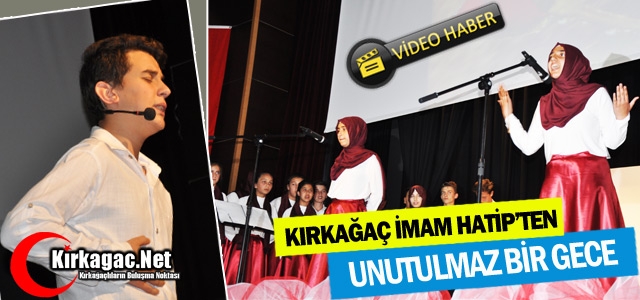 KIRKAĞAÇ’TA İMAM HATİP’TEN UNUTULMAZ BİR GECE