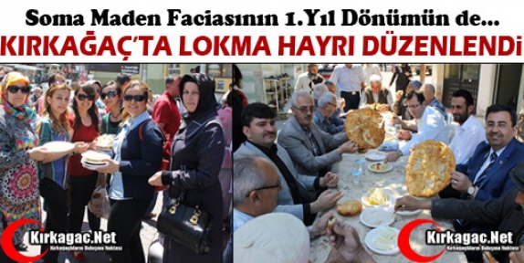 KIRKAĞAÇ’TA MADEN ŞEHİTLERİ ANISINA LOKMA HAYRI