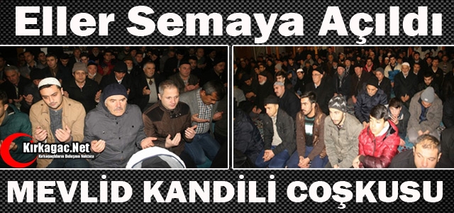 KIRKAĞAÇ'TA MEVLİD KANDİLİ COŞKUSU