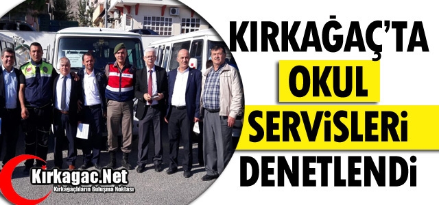 KIRKAĞAÇ’TA OKUL SERVİSLERİ DENETLENDİ