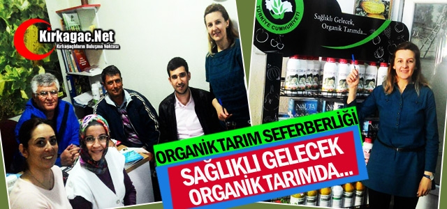 KIRKAĞAÇ’TA ORGANİK TARIM SEFERBERLİĞİ