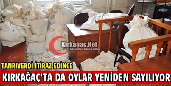 KIRKAĞAÇ'TA OYLAR TEKRAR SAYILMAYA BAŞLANDI