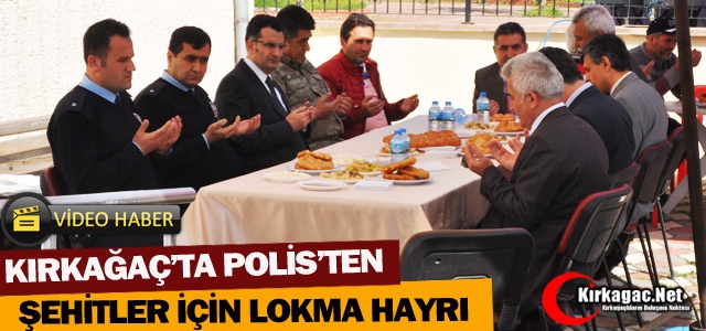 KIRKAĞAÇ’TA POLİS'TEN LOKMA HAYRI(VİDEO)