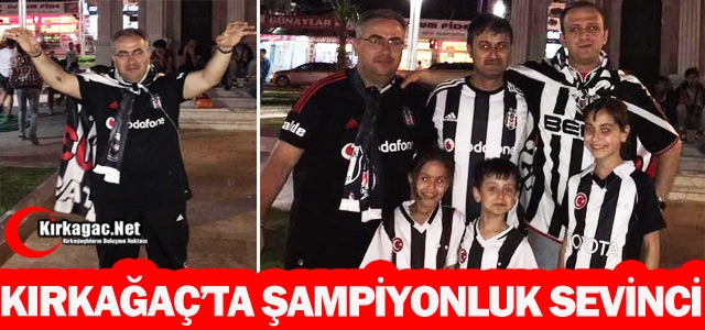 KIRKAĞAÇ'TA ŞAMPİYONLUK SEVİNCİ