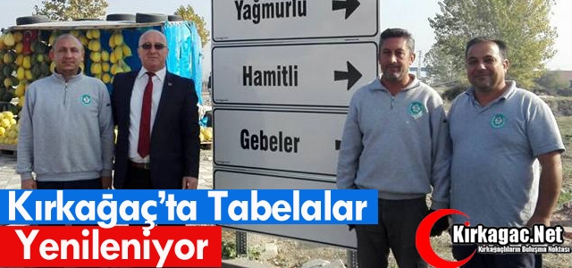 KIRKAĞAÇ’TA TABELALAR YENİLENİYOR