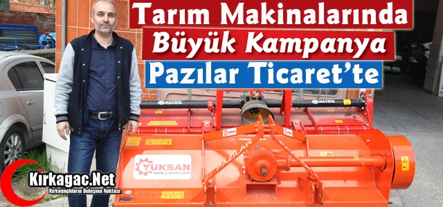 KIRKAĞAÇ’TA TARIM MAKİNALARINDA BÜYÜK KAMPANYA