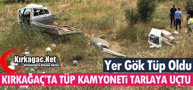 KIRKAĞAÇ’TA TÜP KAMYONETİ TARLAYA UÇTU