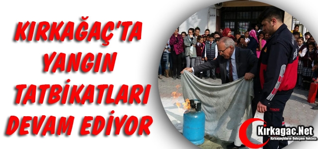 KIRKAĞAÇ’TA YANGIN TATBİKATLARI DEVAM EDİYOR