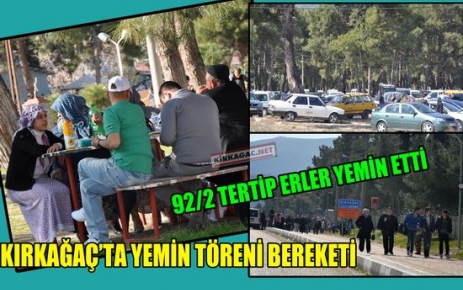 KIRKAĞAÇ'TA YEMİN TÖRENİ BEREKETİ