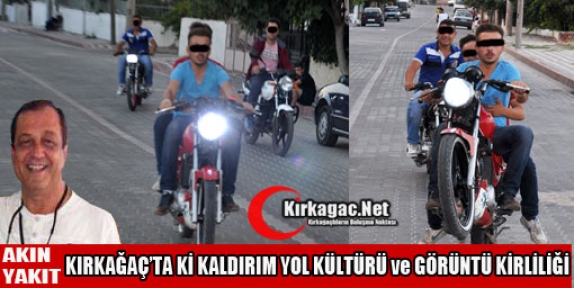 KIRKAĞAÇ’TAKİ KALDIRIM , YOL KÜLTÜRÜ VE GÜRÜLTÜ KİRLİLİĞİ