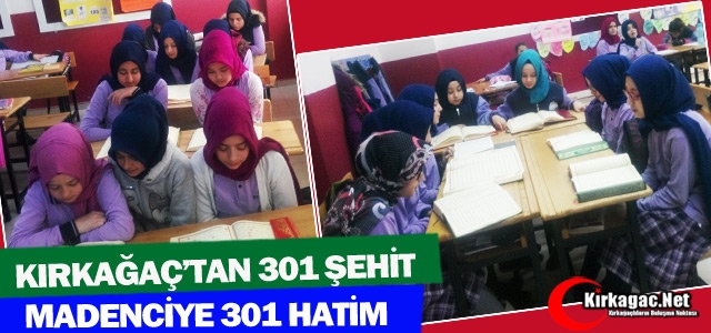 KIRKAĞAÇ’TAN 301 ŞEHİT MADENCİYE 301 HATİM