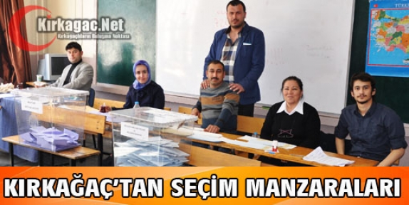 KIRKAĞAÇ'TAN SEÇİM MANZARALARI