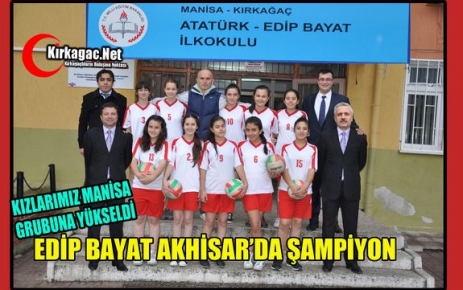 KIZLARIMIZ AKHİSAR’DA ŞAMPİYON