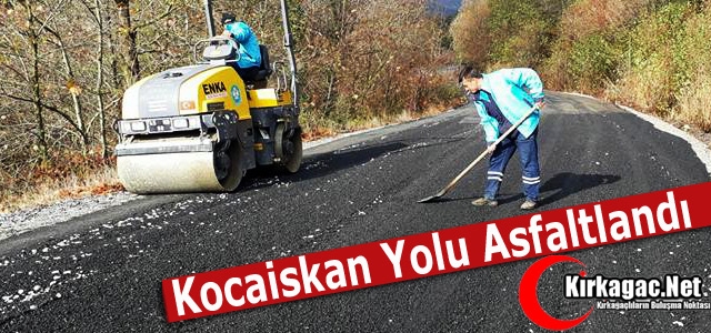 KOCAİSKAN YOLU ASFALTLANDI