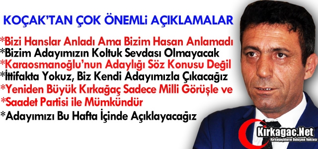 KOÇAK “HANSLAR ANLADI AMA BİZİM HASAN ANLAMADI”