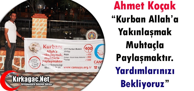 KOÇAK “YARDIMLARINIZI BEKLİYORUM“