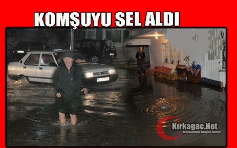 KOMŞUYU SEL ALDI