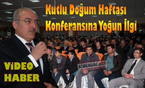 KONFERANSA BÜYÜK İLGİ(VİDEO)