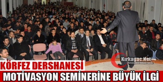 KÖRFEZ DERSHANESİ SEMİNERİNE BÜYÜK İLGİ