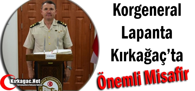 KORGENERAL LAPANTA KIRKAĞAÇ’TA