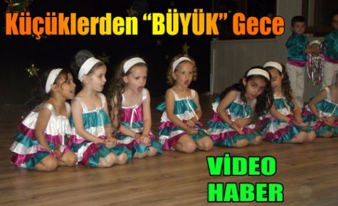 Küçüklerden BÜYÜK Gece(VİDEO)