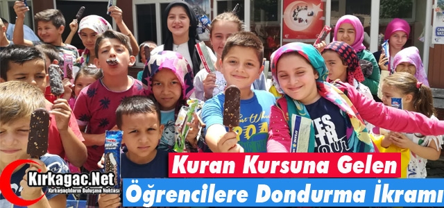 KURAN KURSUNA GELENE DONDURMA İKRAMI