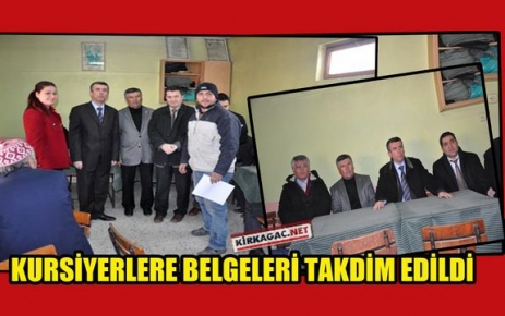 KURSİYERLERE BELGELERİ TAKDİM EDİLDİ