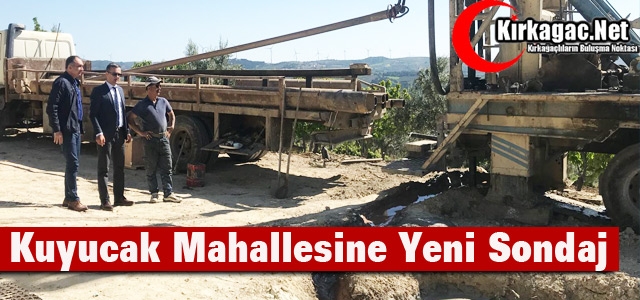 KUYUCAK MAHALLESİNE YENİ SONDAJ