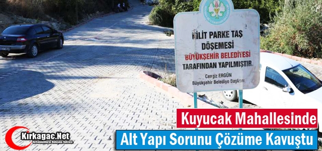 KUYUCAK'TA ALT YAPI SORUNU ÇÖZÜME KAVUŞTU