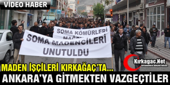 MADEN İŞÇİLERİ ANKARA'YA GİTMEKTEN VAZGEÇTİLER(VİDEO) 