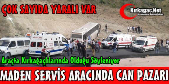 MADEN SERVİS ARACINDA CAN PAZARI 