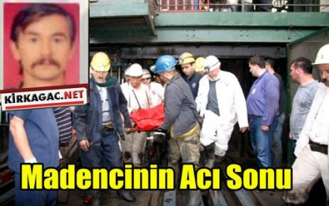 MADENCİNİN ACI SONU