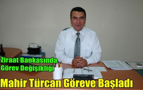 Mahir Türcan Göreve Başladı