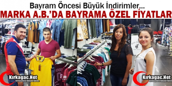 MARKA A.B'DE BAYRAM ÖNCESİ ÖZEL İNDİRİMLER