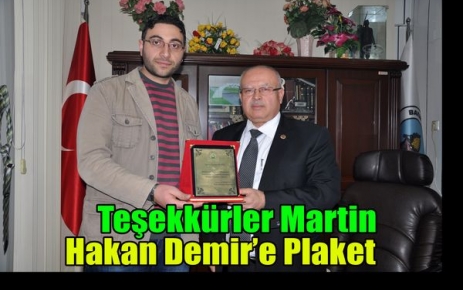 MARTİN'DEN HAKAN DEMİR'E PLAKET