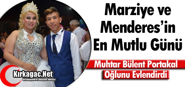 MARZİYE ve MENDERES'İN EN MUTLU GÜNÜ